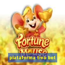 plataforma tivo bet